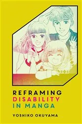 Book cover of Reframing Disability in Manga by Yoshiko Okuyama
