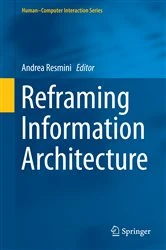 Book cover of Reframing Information Architecture by Andrea Resmini