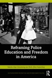 Book cover of Reframing Police Education and Freedom in America by Unknown