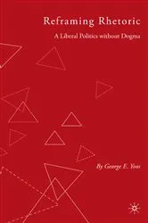 Book cover of Reframing Rhetoric by G. Yoos