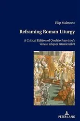 Book cover of Reframing Roman Liturgy by Filip Malesevic