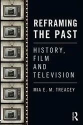 Book cover of Reframing the Past by Mia Treacey