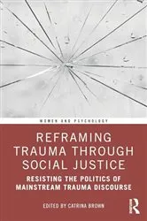 Book cover of Reframing Trauma Through Social Justice by Catrina Brown