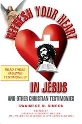 Book cover of Refresh Your Heart in Jesus by Swaimece N. Simeon