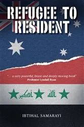 Book cover of Refugee to Resident by Ibtihal Samarayi