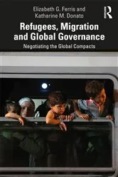 Book cover of Refugees, Migration and Global Governance by Elizabeth G. Ferris