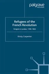 Book cover of Refugees of the French Revolution by K. Carpenter