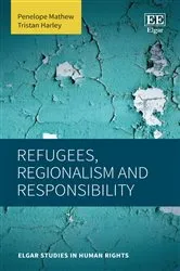 Book cover of Refugees, Regionalism and Responsibility by Penelope Mathew