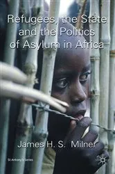 Book cover of Refugees, the State and the Politics of Asylum in Africa by Unknown