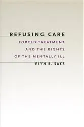 Book cover of Refusing Care by Elyn R. Saks