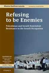 Book cover of Refusing to be Enemies by Maxine Kaufman-Lacusta