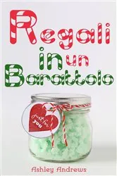 Book cover of Regali in un Barattolo by Ashley Andrews