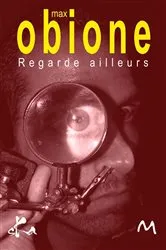 Book cover of Regarde ailleurs by Max Obione