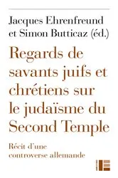 Book cover of Regards de savants juifs et chrétiens sur le judaïsme du Second Temple by Simon Butticaz