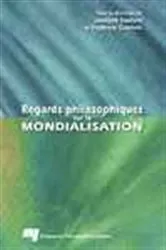 Book cover of Regards philosophiques sur la mondialisation by Jocelyne Couture