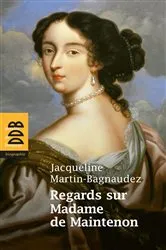 Book cover of Regards sur Madame de Maintenon by Jacqueline Martin-Bagnaudez