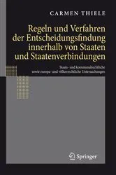 Book cover of Regeln und Verfahren der Entscheidungsfindung innerhalb von Staaten und Staatenverbindungen by Carmen Thiele