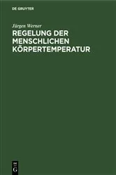 Book cover of Regelung der menschlichen Körpertemperatur by Jürgen Werner