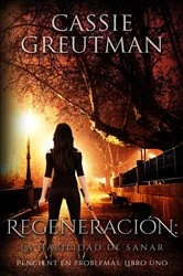 Book cover of Regen - Regeneración: La habilidad de sanar. by Cassie Greutman