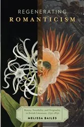 Book cover of Regenerating Romanticism by Melissa Bailes