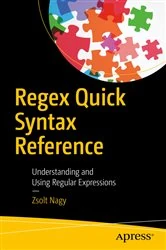 Book cover of Regex Quick Syntax Reference by Zsolt Nagy