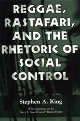Book cover of Reggae, Rastafari, and the Rhetoric of Social Control by Stephen A. King