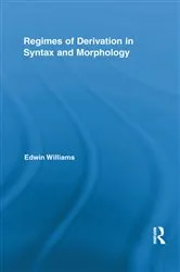 Book cover of Regimes of Derivation in Syntax and Morphology by Edwin Williams