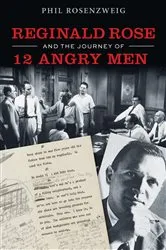 Book cover of Reginald Rose and the Journey of 12 Angry Men by Unknown