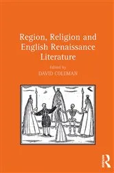 Book cover of Region, Religion and English Renaissance Literature by David Coleman