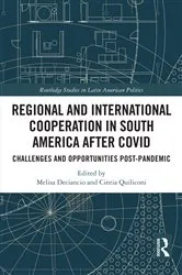 Book cover of Regional and International Cooperation in South America After COVID by Melisa Deciancio