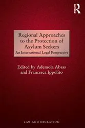 Book cover of Regional Approaches to the Protection of Asylum Seekers by Ademola Abass