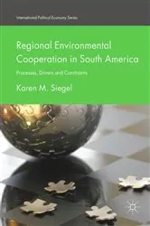 Book cover of Regional Environmental Cooperation in South America by Karen M. Siegel