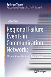 Book cover of Regional Failure Events in Communication Networks by Balázs Vass