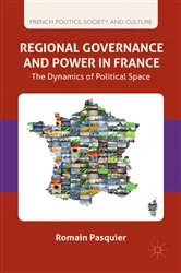 Book cover of Regional Governance and Power in France by R. Pasquier