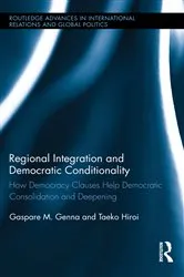 Book cover of Regional Integration and Democratic Conditionality by Gaspare M. Genna