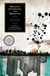 Book cover of Regional Integration and Modernity by Natalie J. Doyle