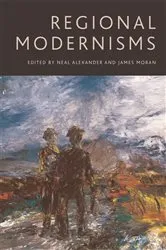 Book cover of Regional Modernisms by Neal Alexander