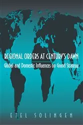 Book cover of Regional Orders at Century's Dawn by Etel Solingen