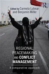 Book cover of Regional Peacemaking and Conflict Management by Carmela Lutmar