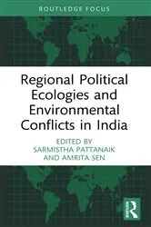 Book cover of Regional Political Ecologies and Environmental Conflicts in India by Sarmistha Pattanaik