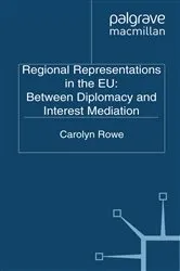 Book cover of Regional Representations in the EU: Between Diplomacy and Interest Mediation by C. Rowe