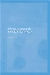 Book cover of Regional Security Structures in Asia by Ashok Kapor