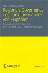 Book cover of Regionale Governance des Funktionswandels von Flughäfen by Ute Knippenberger