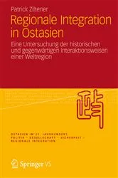 Book cover of Regionale Integration in Ostasien by Patrick Ziltener