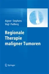 Book cover of Regionale Therapie maligner Tumoren by Karl Reinhard Aigner
