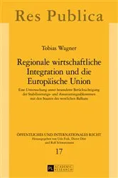 Book cover of Regionale wirtschaftliche Integration und die Europaeische Union by Unknown