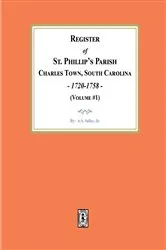 Book cover of Register of St. Phillip's Parish, Charles Town, South Carolina, 1720-1758. (Volume #1) by A.S. Salley