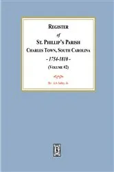 Book cover of Register of St. Phillip's Parish, Charles Town, South Carolina, 1754-1810. (Volume #2) by A.S. Salley