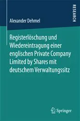 Book cover of Registerlöschung und Wiedereintragung einer englischen Private Company Limited by Shares mit deutschem Verwaltungssitz by Unknown