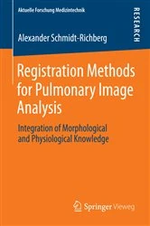 Book cover of Registration Methods for Pulmonary Image Analysis by Alexander Schmidt-Richberg